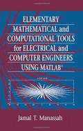Elemetary mathematical and Computational Tools for Electrical and Computer Engineers using Matlab