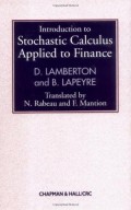 Introduction to stochastic calculus applied to finance / D. Lamberton, B. Lapeyre, translated: N. Rabeau, F. Mantion