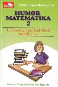 Petualangan Matematika: Humor matematika 2 Increasing Your Kid Math Intelligence