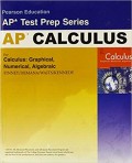 Preparing for The Calculus AP*EXAM with Calculus: Graphical, Numerical, Algebraic