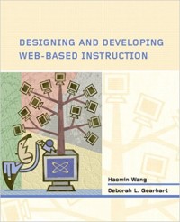 Designing and Developing Web-based Instruction