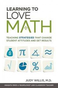 Learning to Love Math: Teaching Strategies That Change Student Attitude and Get Result